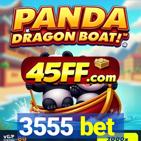 3555 bet